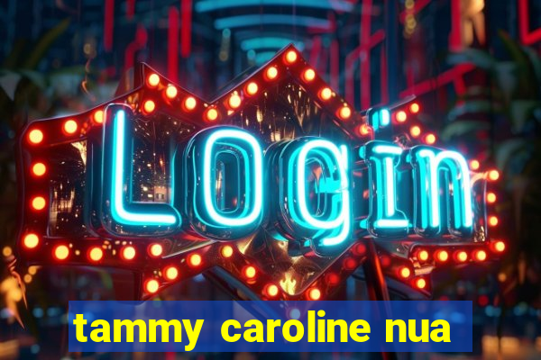 tammy caroline nua